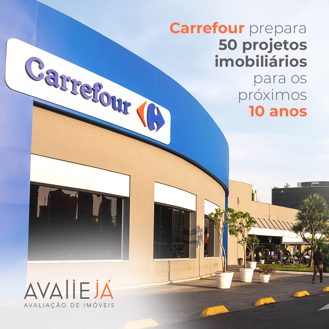 Carrefour prepara 50 projetos imobiliários para os próximos 10 anos