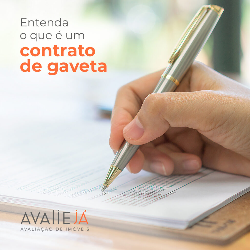 Entenda O Que é Um Contrato De Gaveta Avalie Já Avaliação De Imóveis