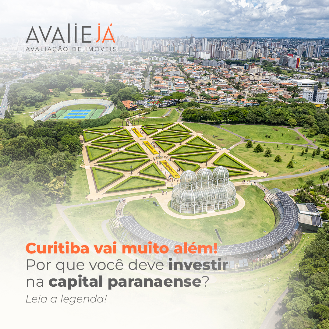 Curitiba vai muito além! Por que você deve investir na capital paranaense?